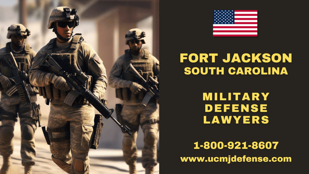 Fort Jackson Sc Military Defense Lawyers - Article 120 Ucmj Court Martial Attorneys