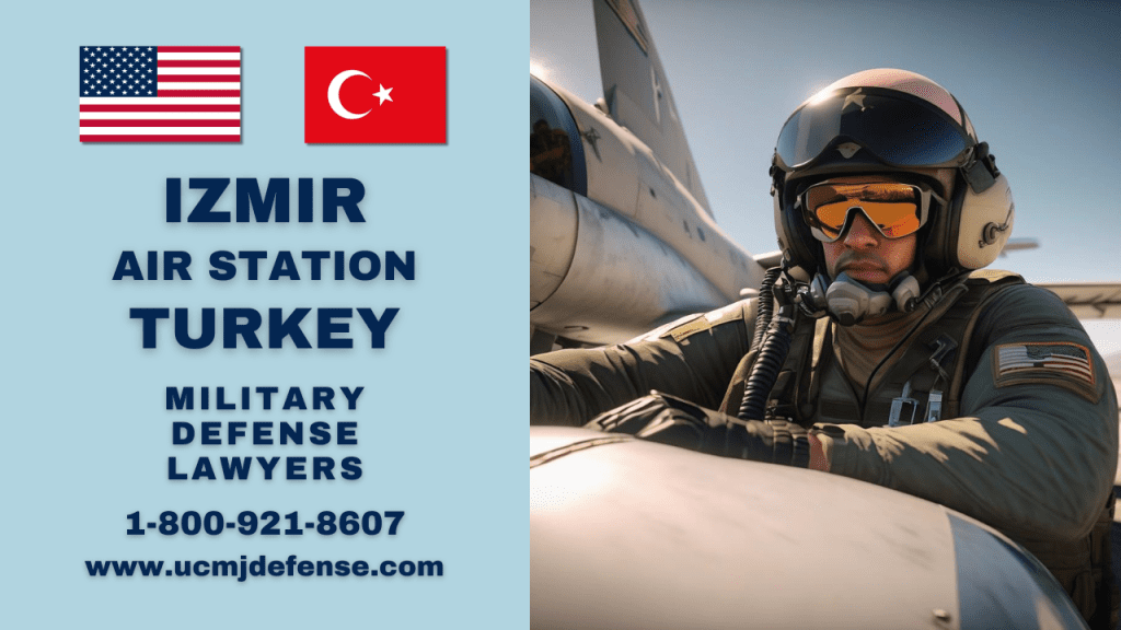 Izmir Air Station Military Defense Lawyers - Turkey Court Martial Attorneys