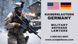 Kaiserslautern Military Defense Lawyers - Germany Article 120 UCMJ Court Martial Attorneys