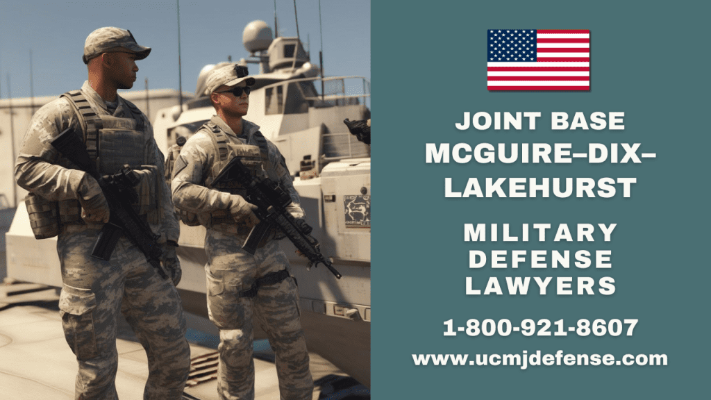 Lakehurst Nj Military Defense Lawyers - Court Martial Attorneys Article 120 Ucmj