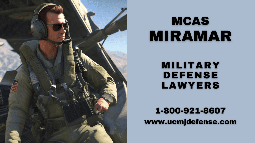 Mcas Miramar Military Defense Lawyers - Article 120 Ucmj Court Martial Attorneys