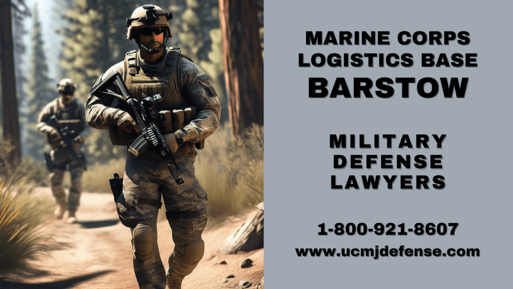 Mclb Barstow Ca Article 120 Ucmj Military Defense Lawyers - Court Martial Attorneys