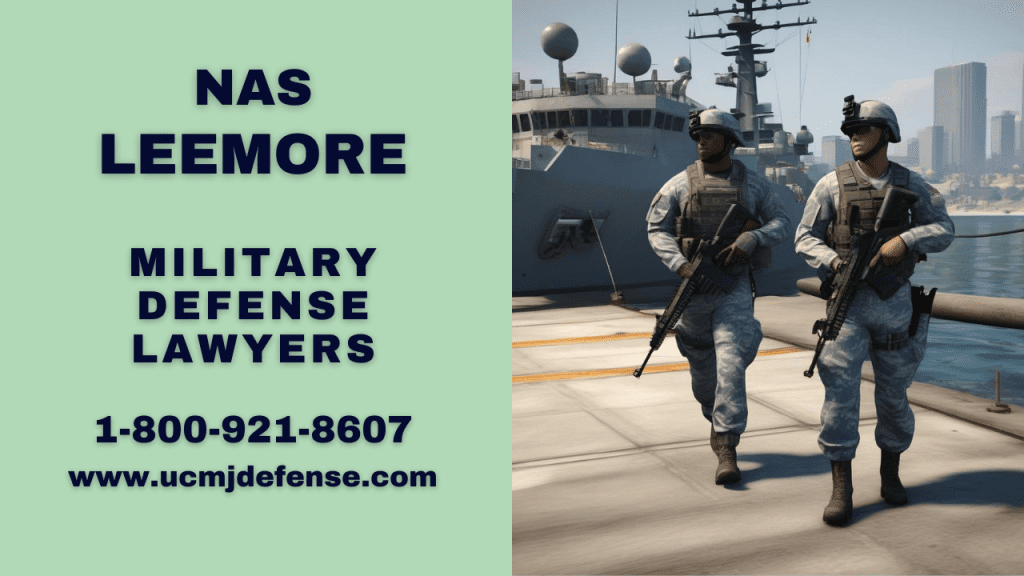 Nas Leemore Article 120 Ucmj Military Defense Attorneys - Court Martial Lawyers