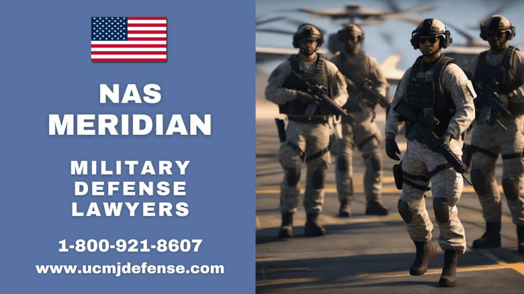 Nas Meridian Ms Military Defense Attorneys - Article 120 Ucmj Court Martial Lawyers