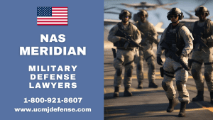 NAS Meridian MS Military Defense Attorneys - Article 120 UCMJ Court Martial Lawyers