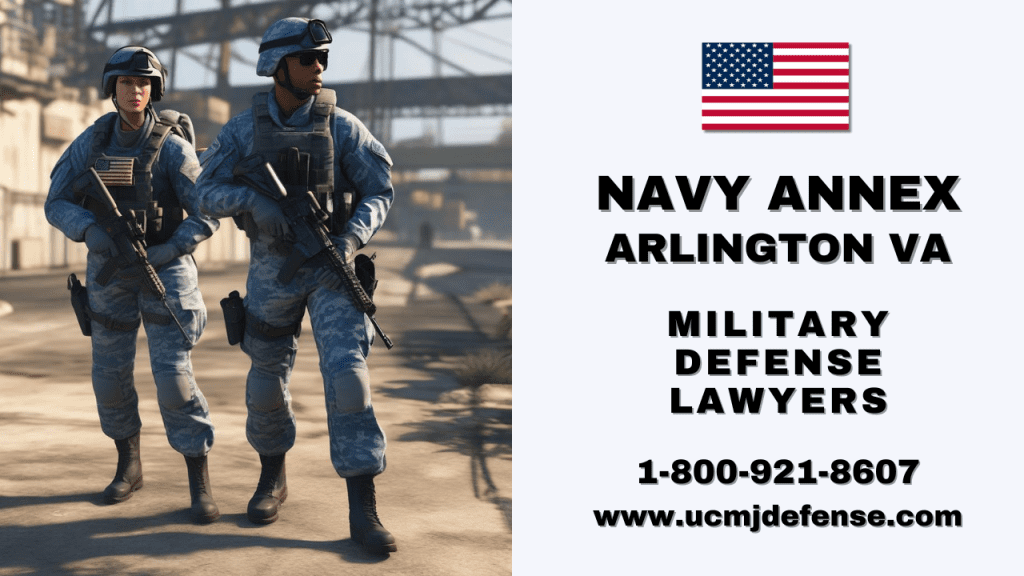 Navy Annex Arlington Va Military Defense Lawyers - Ucmj Article 120 Court Martial Attorneys