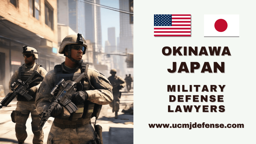 Okinawa Article 120B Ucmj Military Defense Attorneys - Japan Court Martial Lawyers