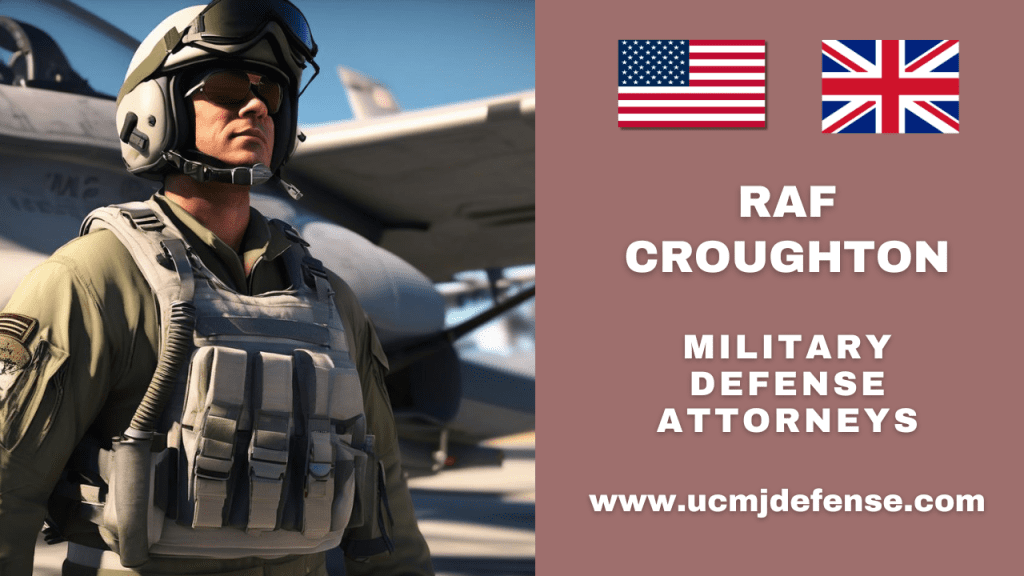 Raf Croughton England Military Defense Lawyers - Article 120 Ucmj Court Martial Attorneys