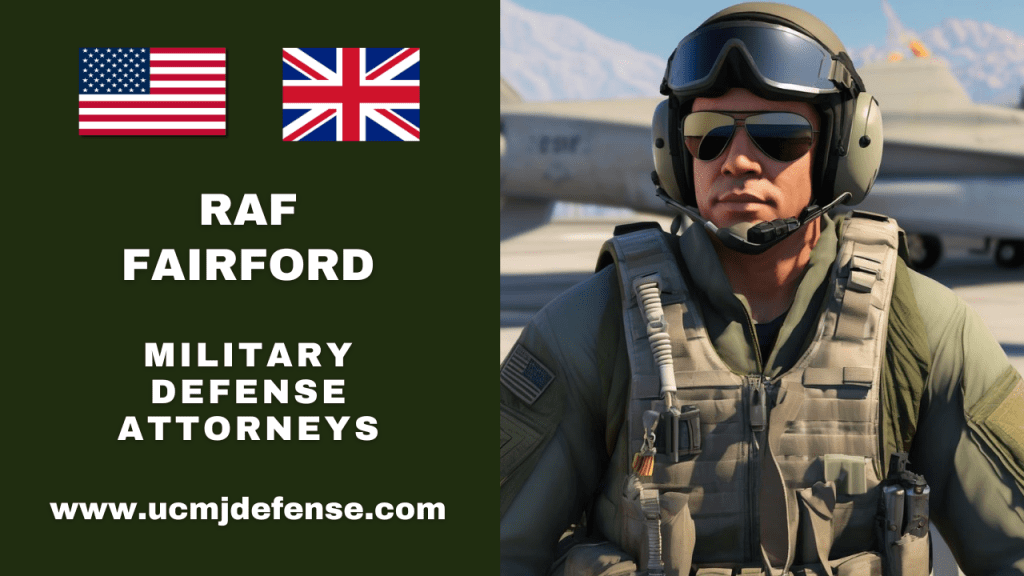 Raf Fairford England Court Martial Lawyers - Article 120 Ucmj Military Defense Attorneys