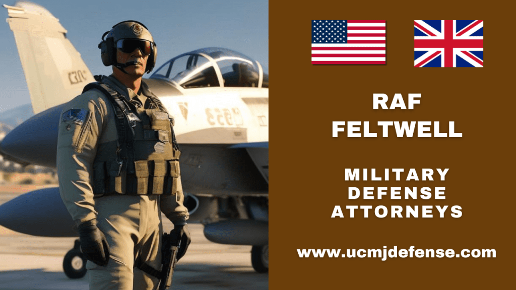 Raf Feltwell England Court Martial Lawyers - Article 120 Ucmj Military Defese Lawyers