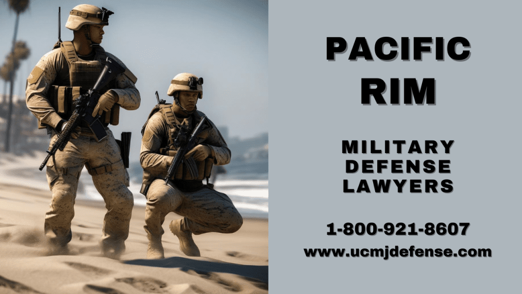 Best Military Court Martial Attorneys For Hawaii Guam Korea Or Japan Ucmj Article 120