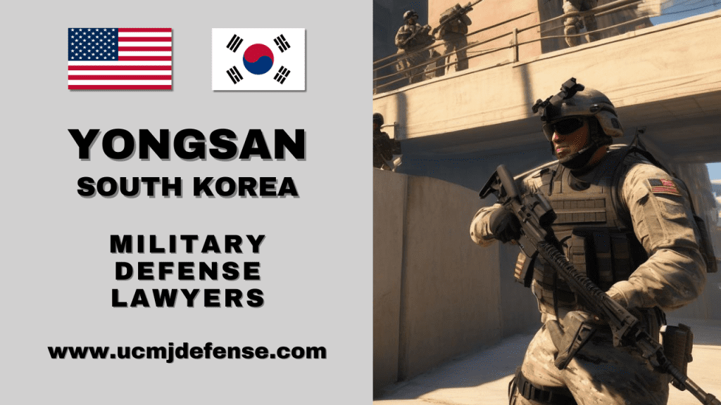 Yongsan South Korea Court Martial Attorneys - Article 120 Ucmj Military Defense Lawyers