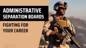 Military Administrative Separation Board Lawyers-ADSEP board