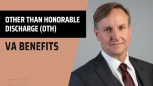 Other Than Honorable Discharge - OTH Discharge VA Benefits