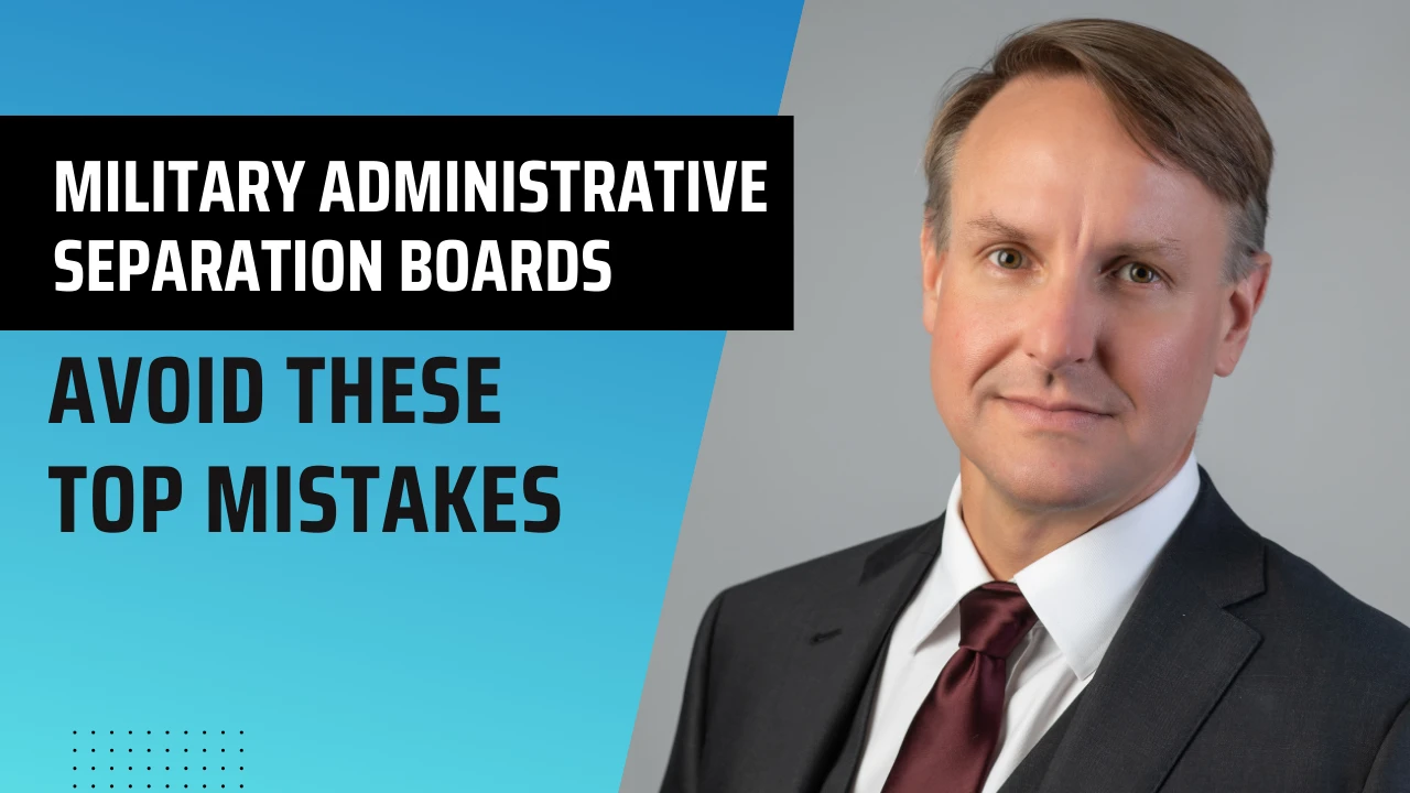 Video: Top Administrative Separation Board Mistakes - Adsep Board Lawyers