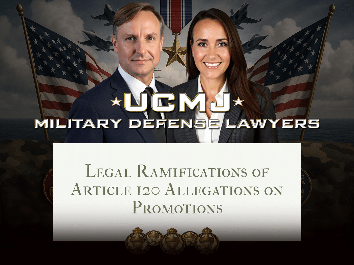 Legal Ramifications of Article 120 Allegations on Promotions